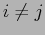 $ i \neq j$