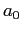 $\displaystyle a_0$